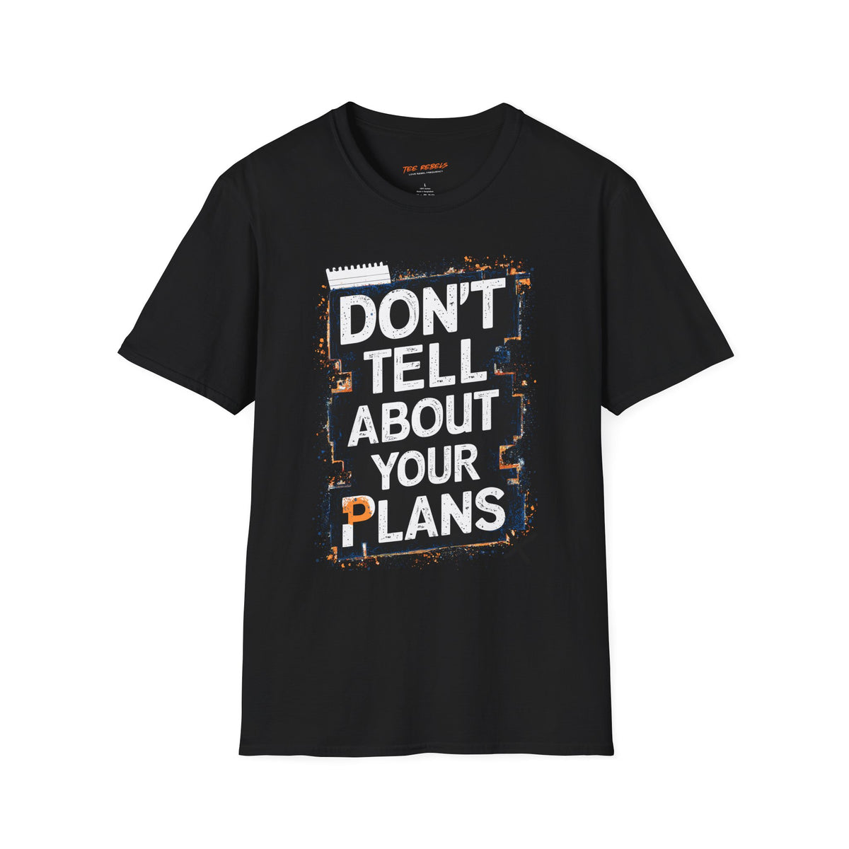 Motivational T-Shirt - Don't Tell About Your Plan - Spread Love Rose Graphic T-Shirt