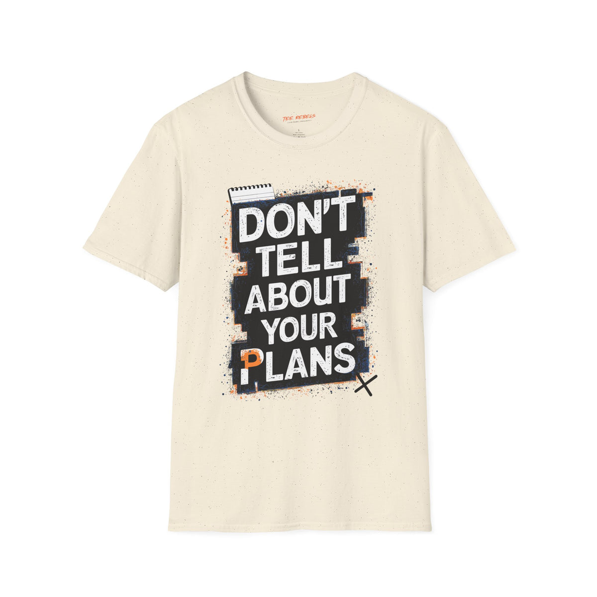 Motivational T-Shirt - Don't Tell About Your Plan - Spread Love Rose Graphic T-Shirt