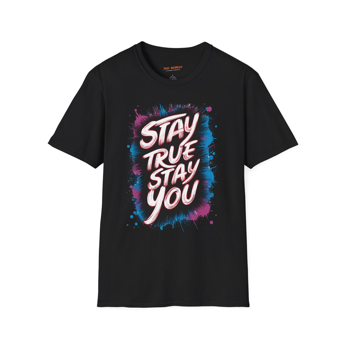 Motivational T-Shirt - Stay True Stay You & Spread Love Graphic T-Shirt