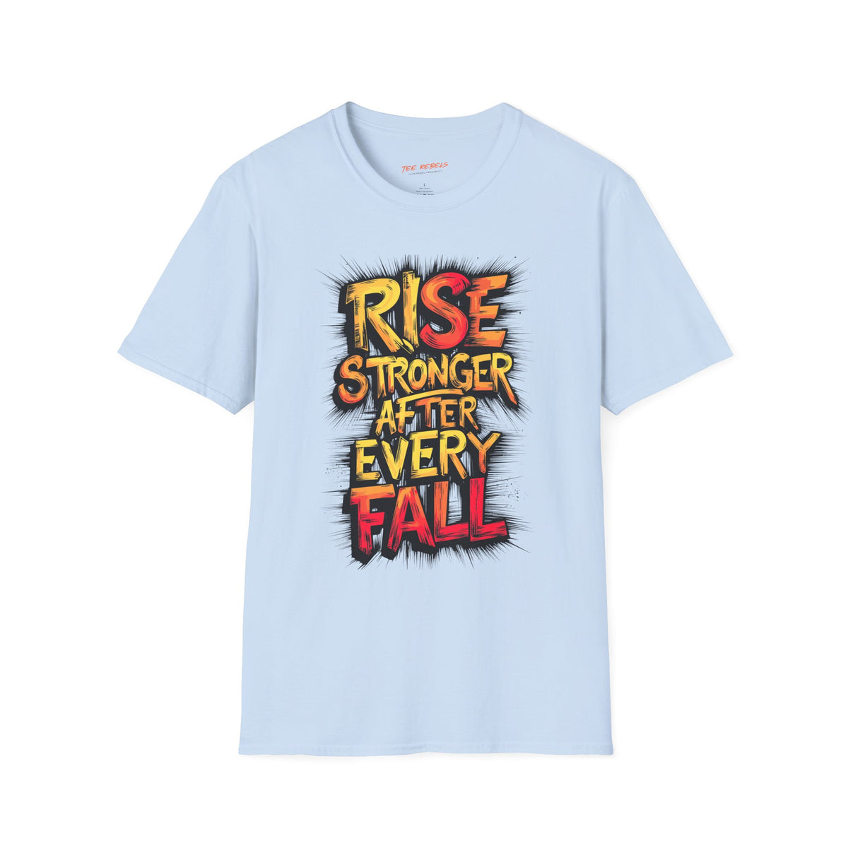 Motivational T-Shirt - Spread Love & Rise Stronger After Every Fall Graphic T-Shirt