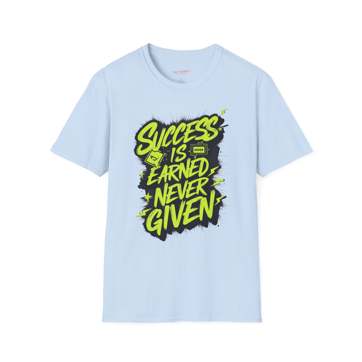 Motivational Graphic T-Shirt - Success Is Earned Never Given & Spread Love T-Shirt