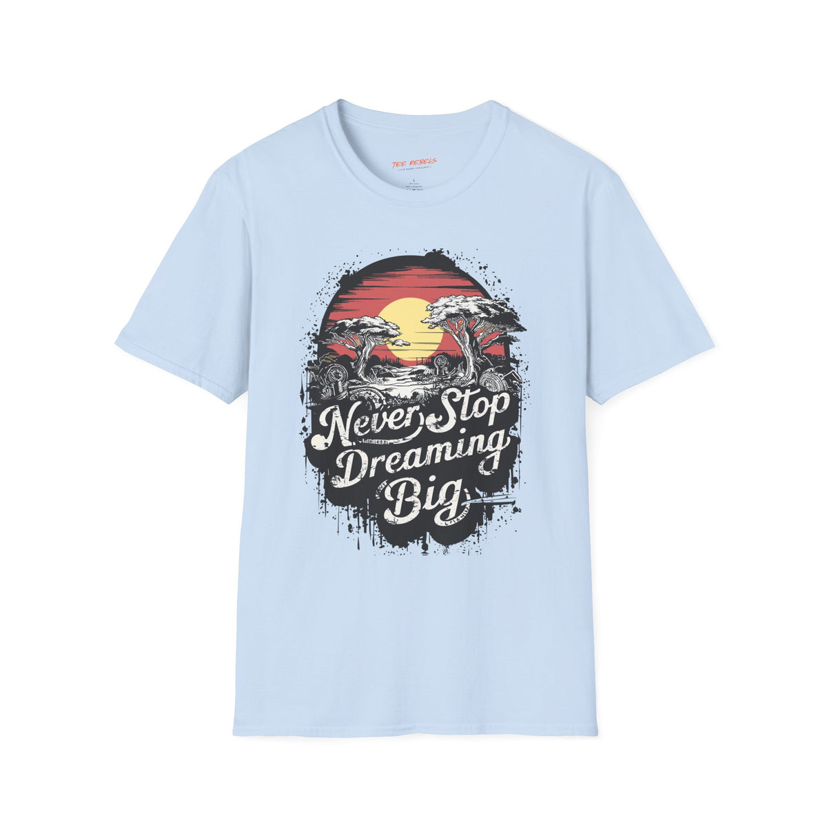 Motivational Graphic T-Shirt – Never Stop Dreaming & Spread Love