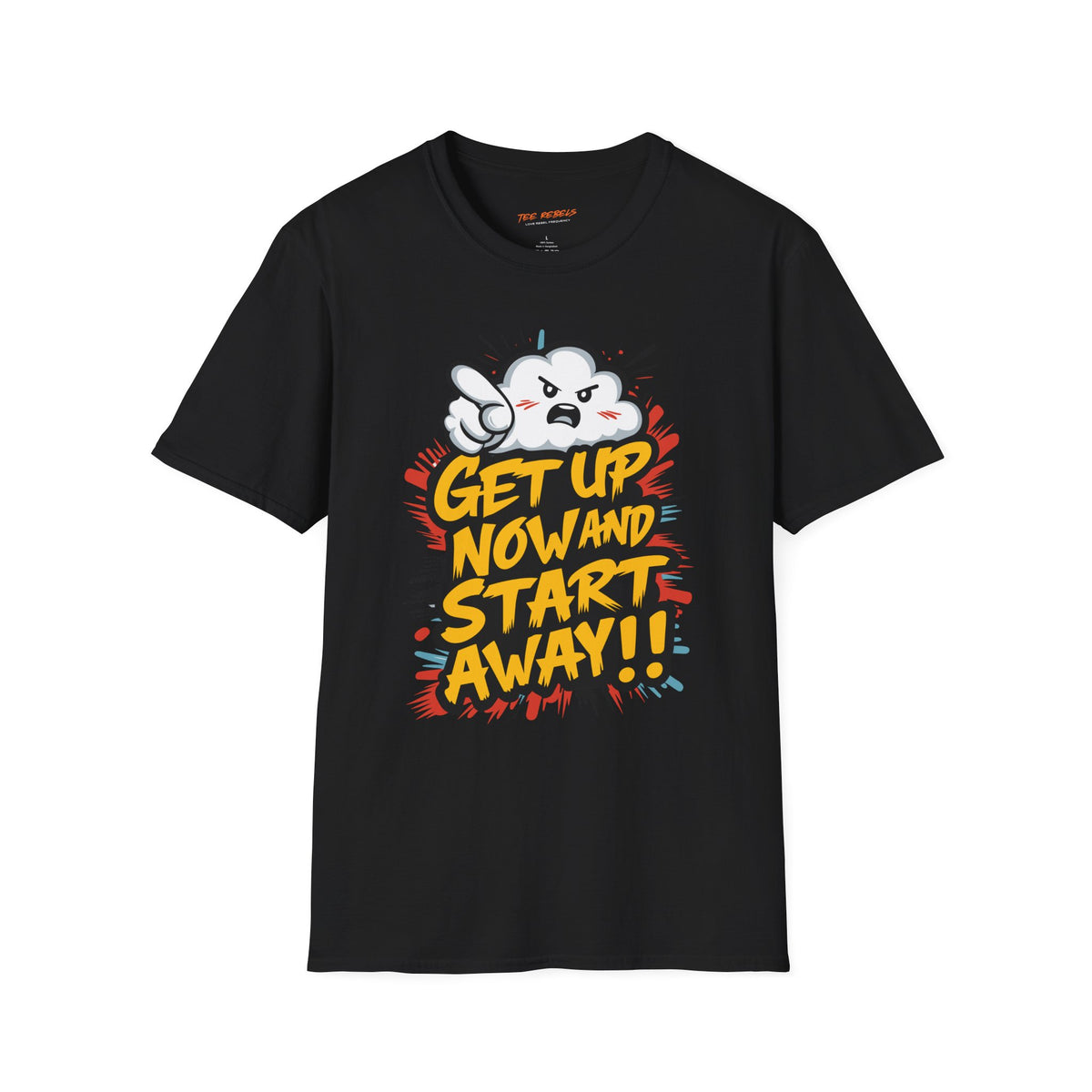 Motivational T-Shirt - Get Up Now and Start Away T-Shirt - Spread Love Graphic