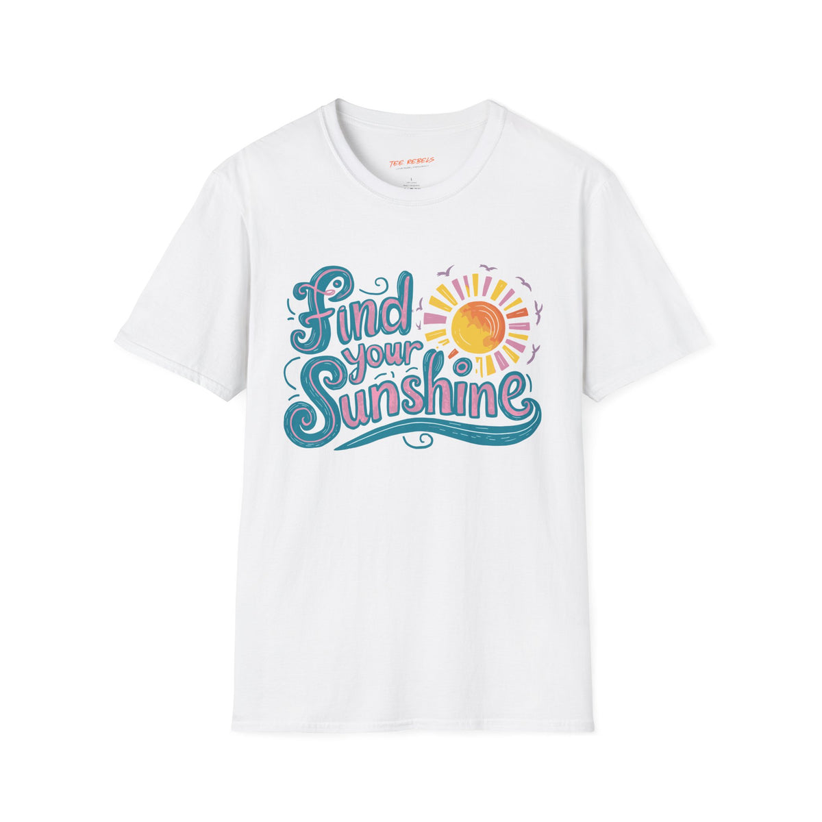Motivational T-Shirt - Find Your Sunshine - Spread Love Graphic T-Shirt
