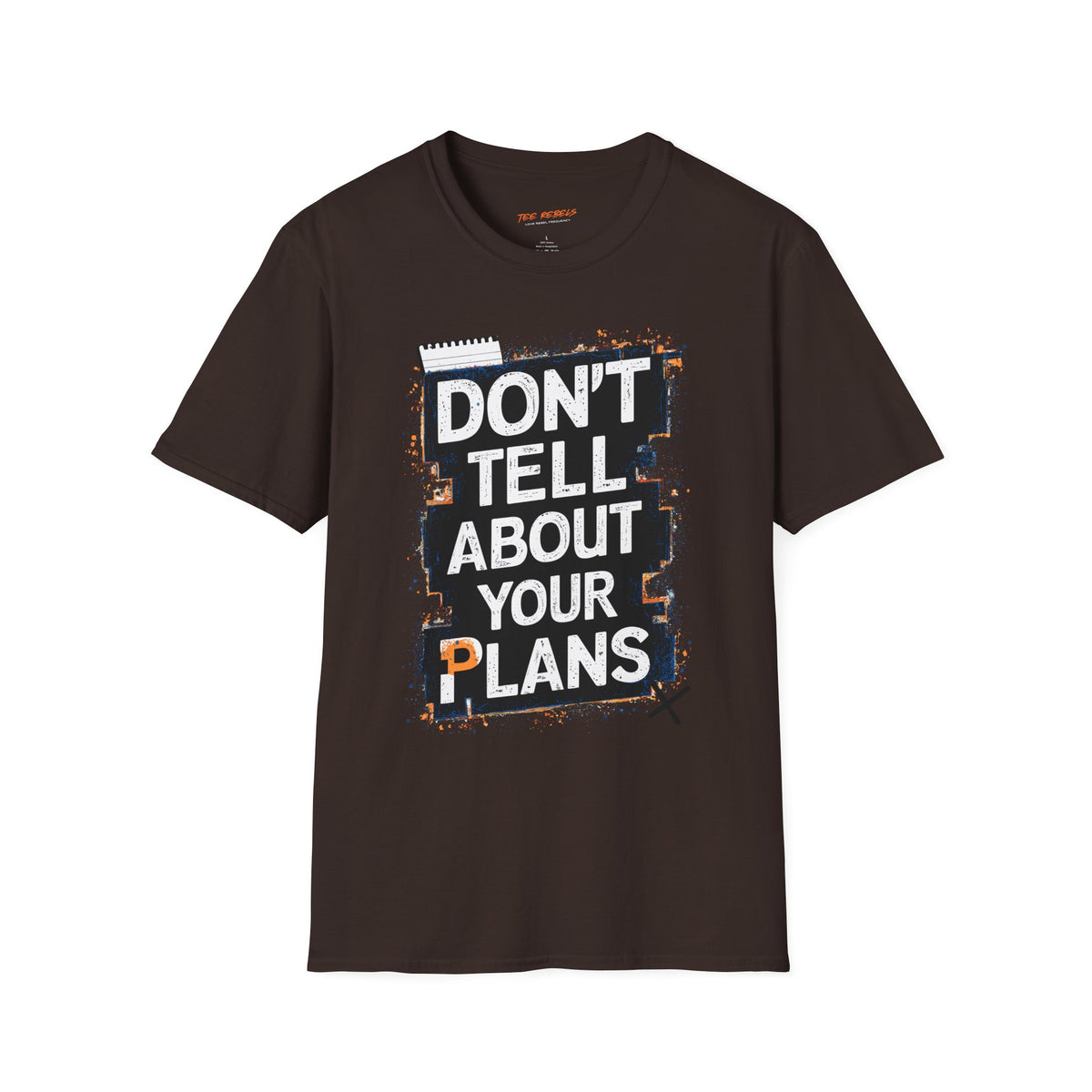 Motivational T-Shirt - Don't Tell About Your Plan - Spread Love Rose Graphic T-Shirt