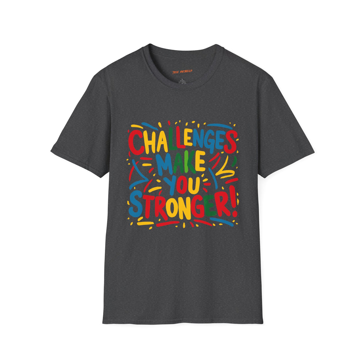 Motivational T-Shirt – Challenges Make You Stronger & Spread Love Graphic T-Shirt
