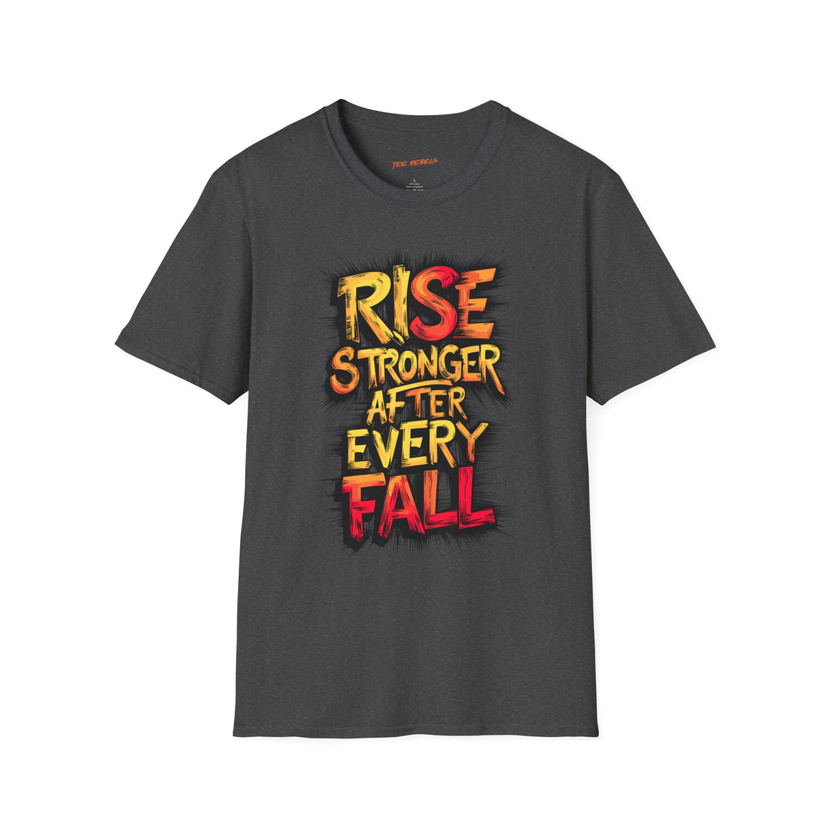 Motivational T-Shirt - Spread Love & Rise Stronger After Every Fall Graphic T-Shirt