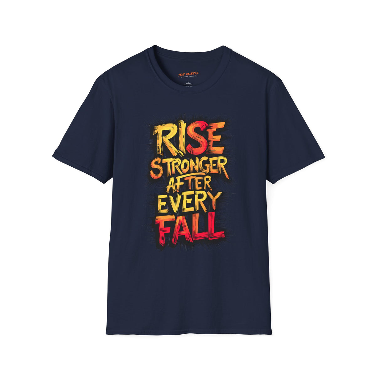 Motivational T-Shirt - Spread Love & Rise Stronger After Every Fall Graphic T-Shirt