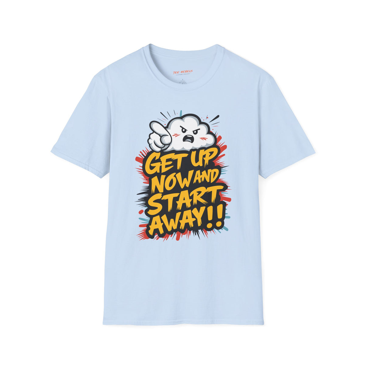 Motivational T-Shirt - Get Up Now and Start Away T-Shirt - Spread Love Graphic