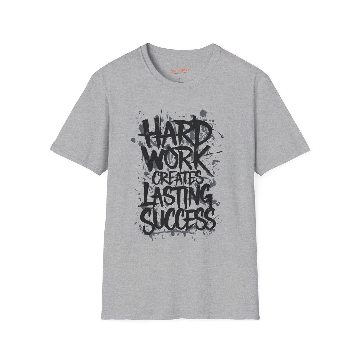 Motivational Graphic T-Shirt – Hard Work Creates Lasting Success & Spread Love