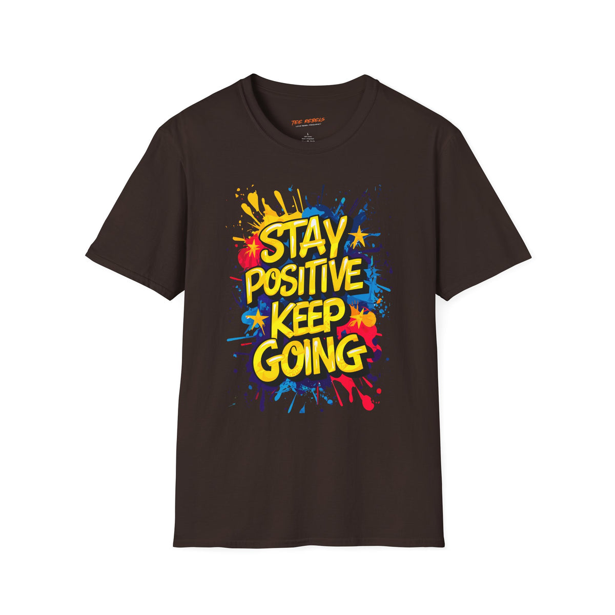 Motivational T-Shirt - Positive Affirmation T-Shirt – Stay Positive Keep Going & Spread Love Graphic T-Shirt