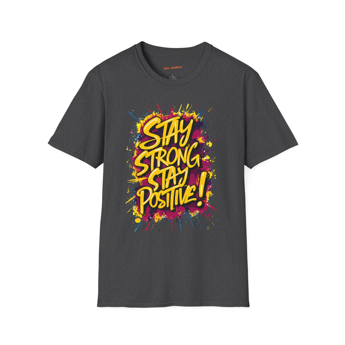 Motivational T-Shirt - Stay Strong Stay Positive & Spread Love Graphic T-Shirt