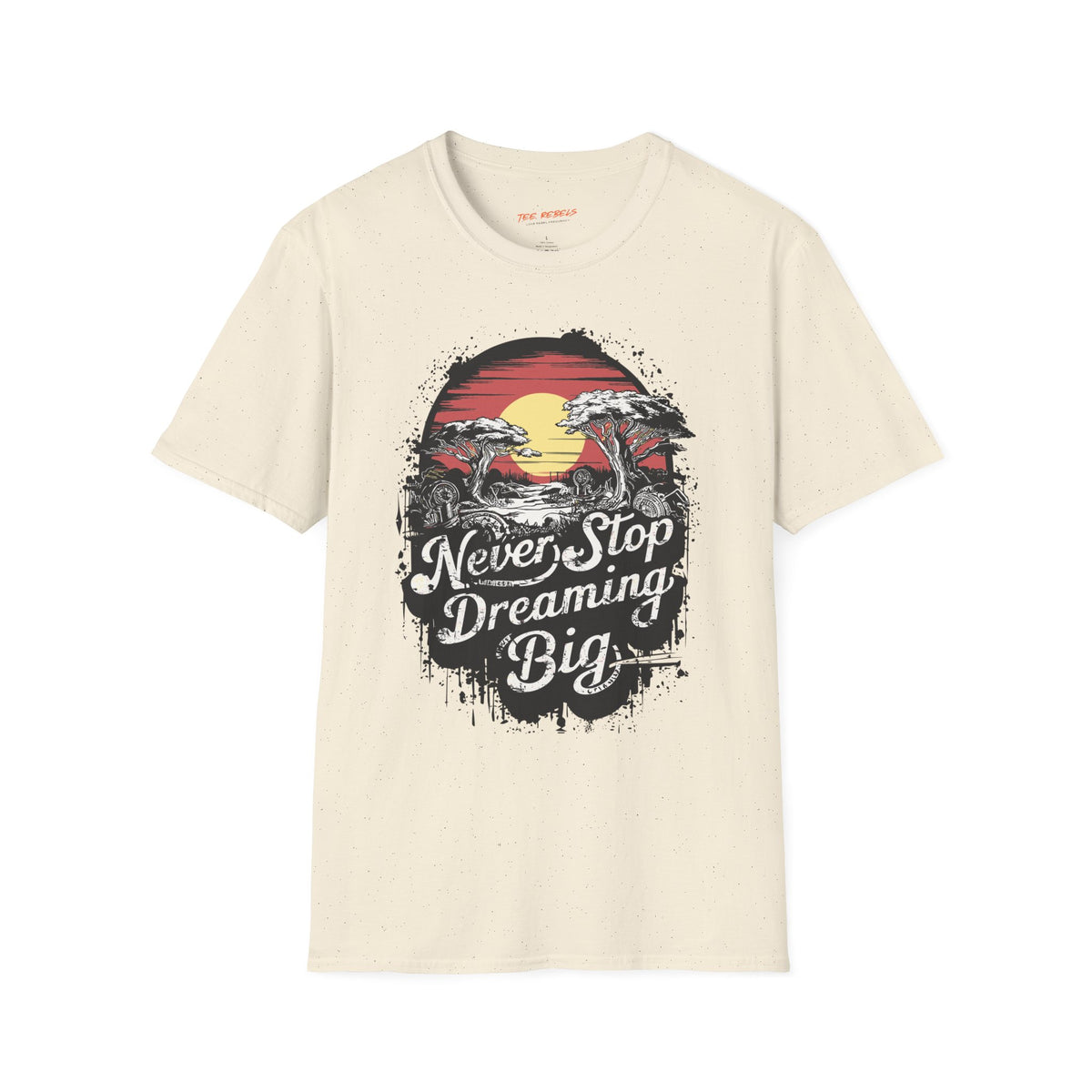 Motivational Graphic T-Shirt – Never Stop Dreaming & Spread Love