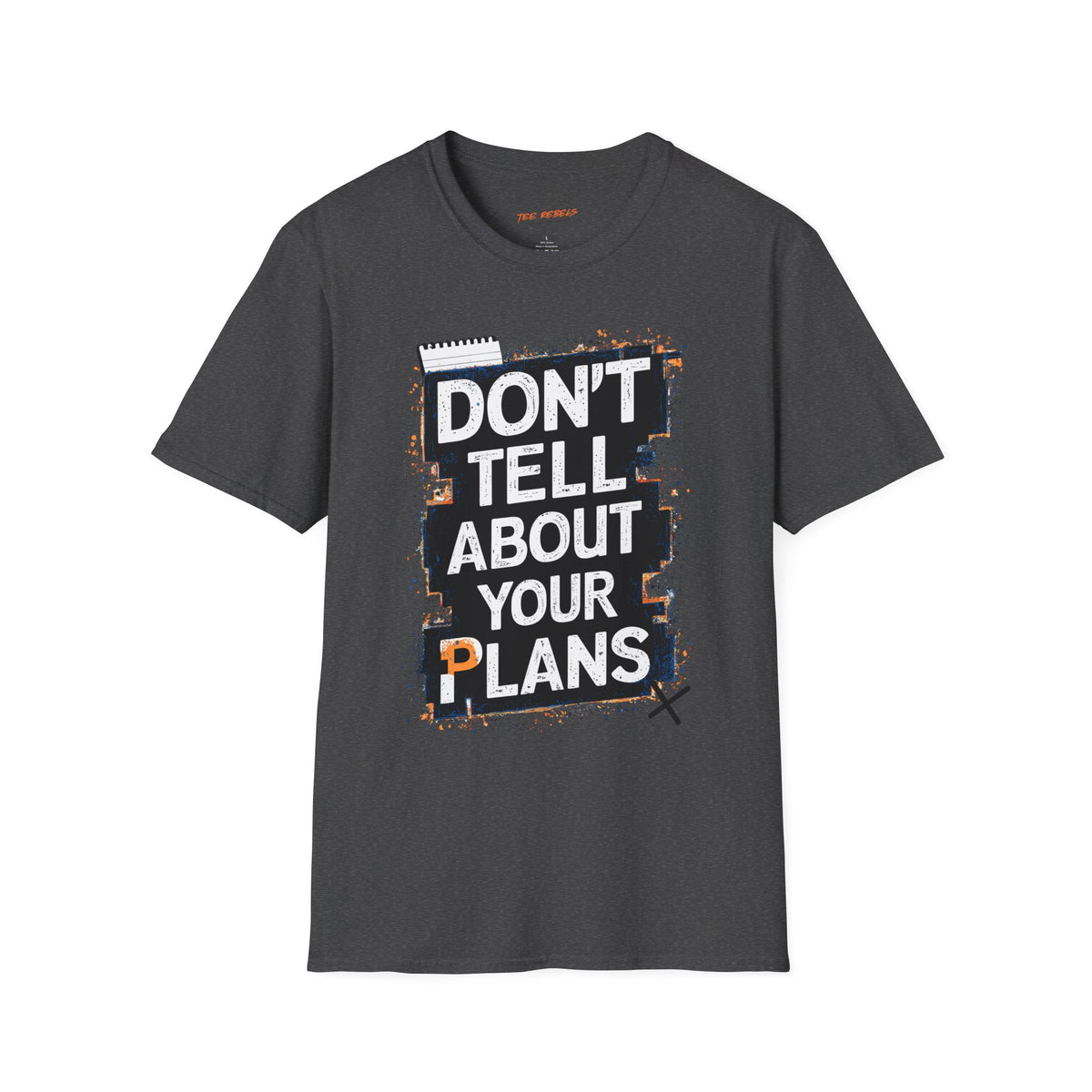 Motivational T-Shirt - Don't Tell About Your Plan - Spread Love Rose Graphic T-Shirt