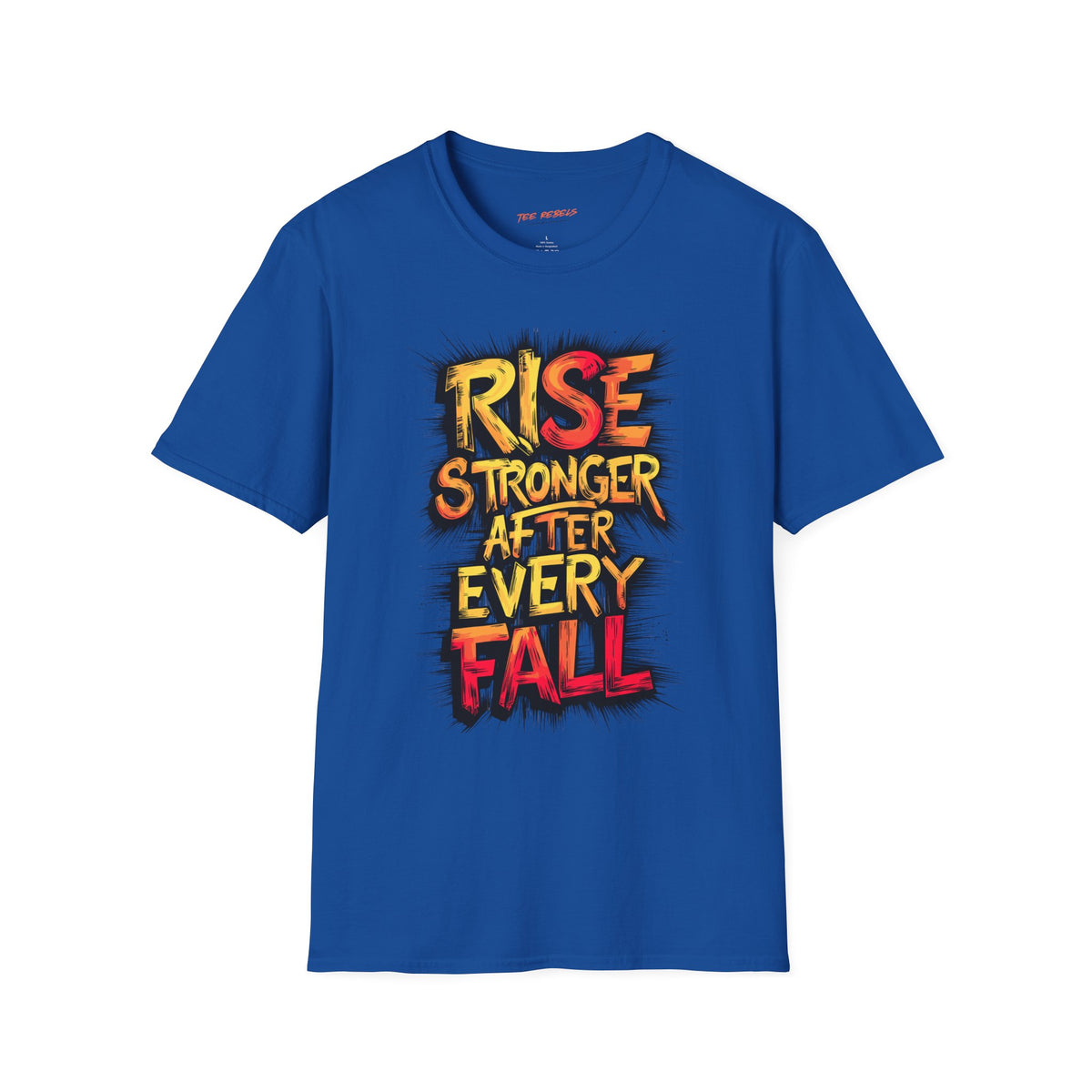 Motivational T-Shirt - Spread Love & Rise Stronger After Every Fall Graphic T-Shirt