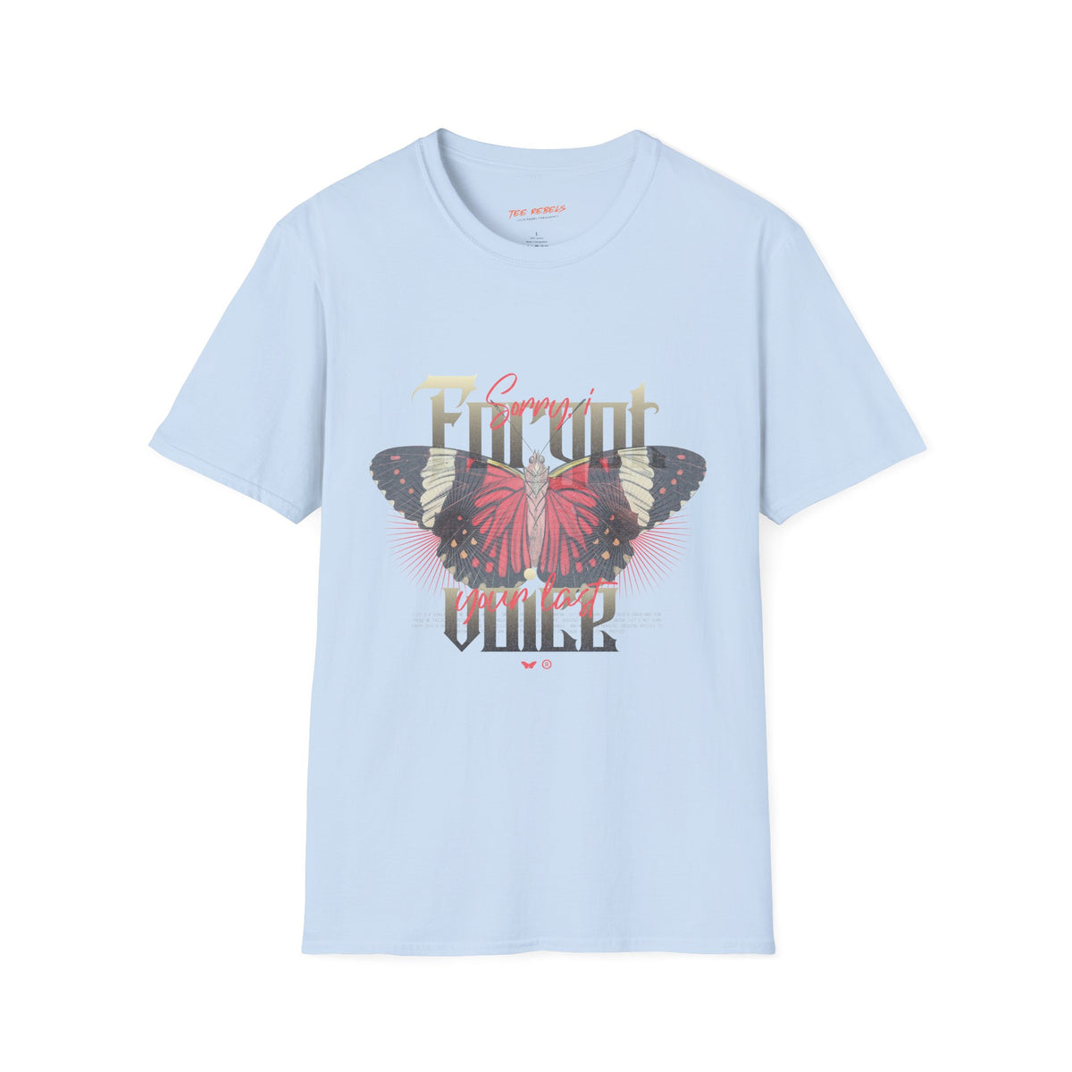 Sorry I Forgot Your Voice Butterfly Spread Love Graphic T-Shirt