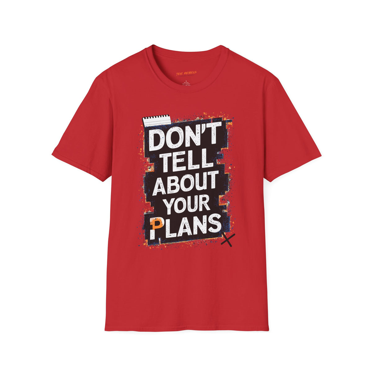 Motivational T-Shirt - Don't Tell About Your Plan - Spread Love Rose Graphic T-Shirt