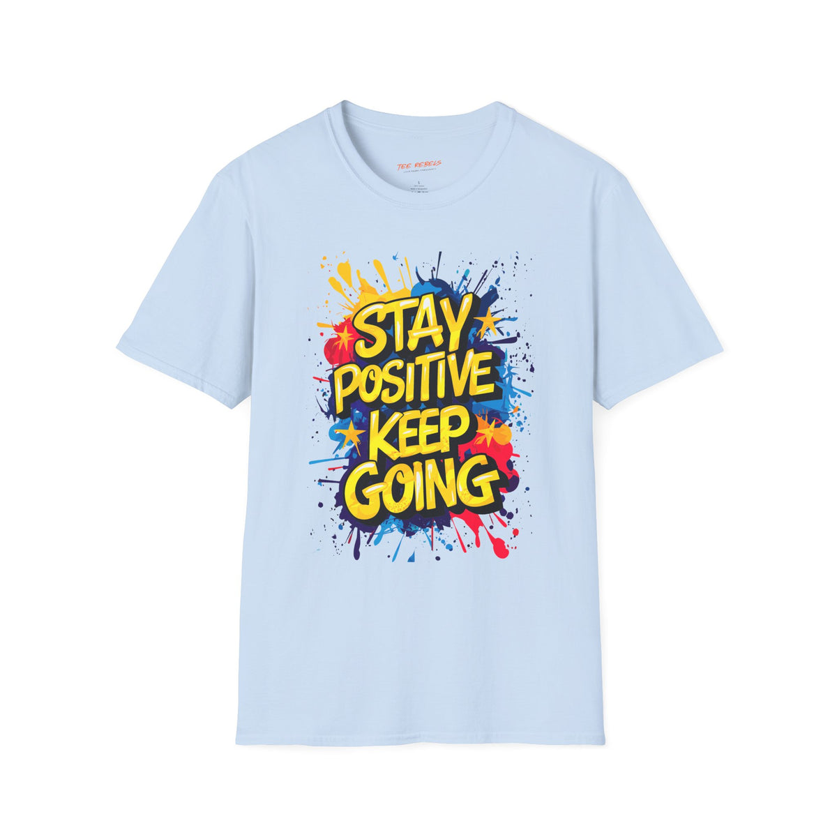 Motivational T-Shirt - Positive Affirmation T-Shirt – Stay Positive Keep Going & Spread Love Graphic T-Shirt