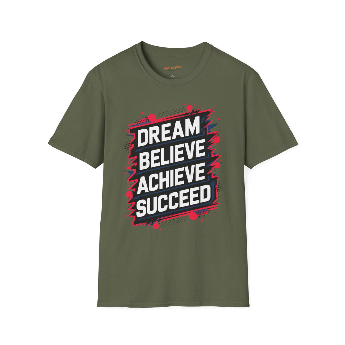 Motivational T-Shirt - Dream Believe Achieve Succeed & Spread Love Rose Graphic T-Shirt