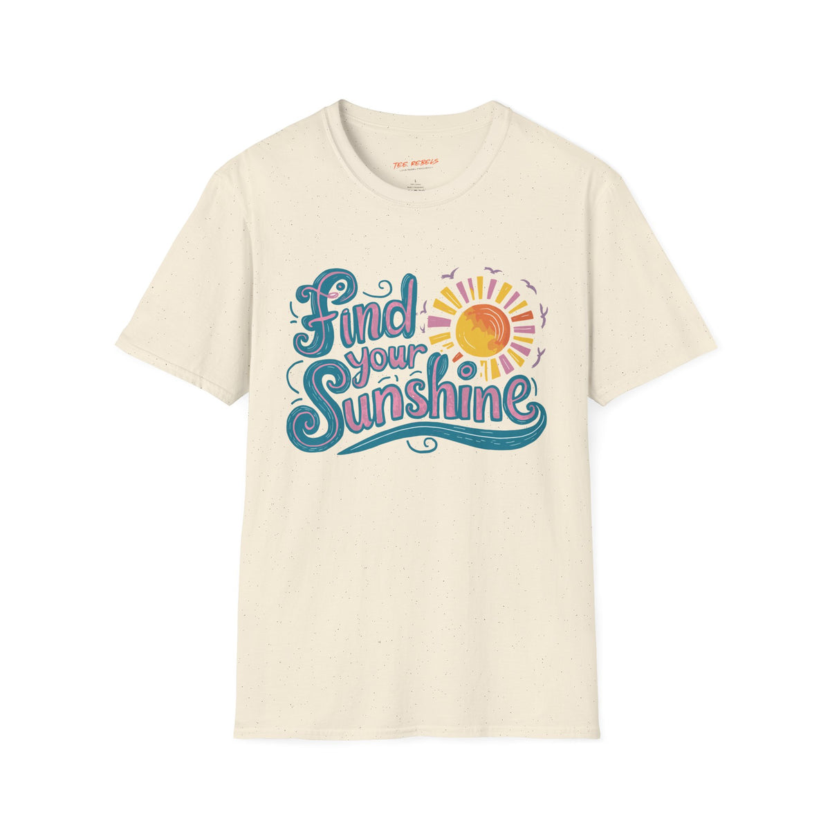 Motivational T-Shirt - Find Your Sunshine - Spread Love Graphic T-Shirt