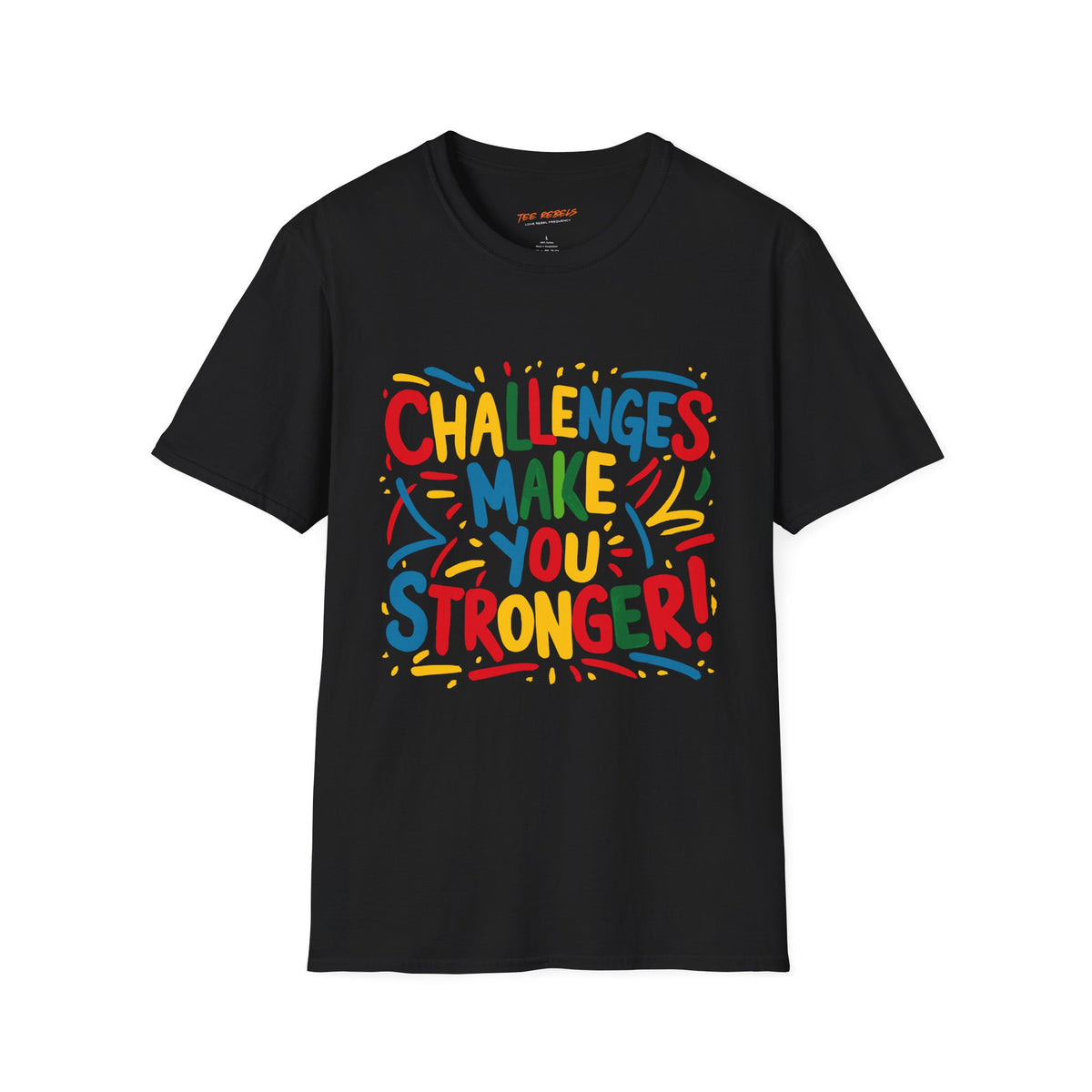 Motivational T-Shirt – Challenges Make You Stronger & Spread Love Graphic T-Shirt